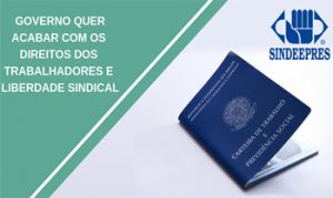 Governo publica MP 873/2019 contra entidades sindicais e direitos dos trabalhadores