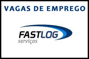 EMPRESA FAST LOG SERVIÇOS ESTÁ CONTRATANDO