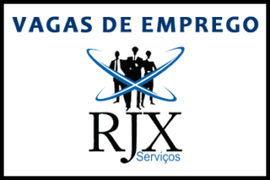 RJX SERVIÇOS OFERECE VAGAS DE EMPREGO