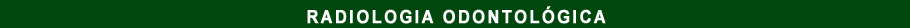 Radiologia Odontológica