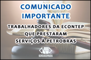 COMUNICADO IMPORTANTE AOS TRABALHADORES DA ECONTEP
